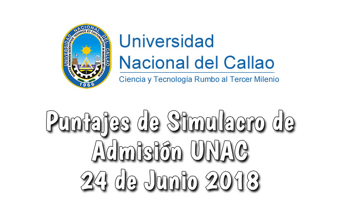 Resultados y Puntajes Simulacro de Admisión UNAC 2018