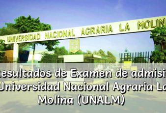 Resultados de Examen UNALM Universidad Nacional Agraria La Molina