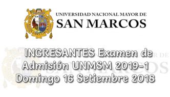 Ingresantes Examen UNMSM 2019-1 Domingo 16 Setiembre 2018