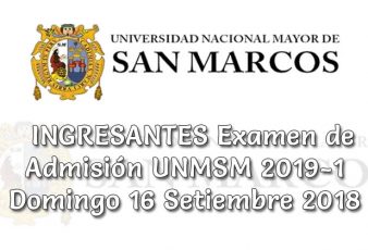 Ingresantes Examen UNMSM 2019-1 Domingo 16 Setiembre 2018