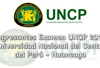 Ingresantes Examen UNCP Primera Selección 2019