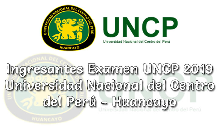 Ingresantes Examen UNCP Primera Selección 2019