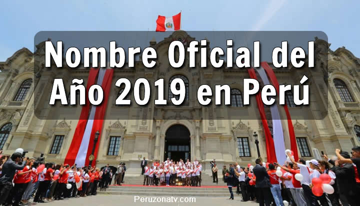 Nombre Oficial del año 2019 en el perú