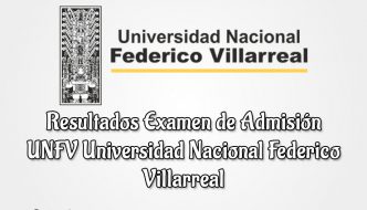 Ingresantes Examen UNFV Universidad Nacional Federico Villarreal