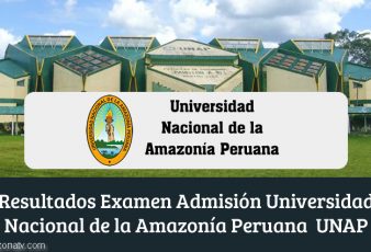 Resultados Universidad Nacional de la Amazonía Peruana UNAP Iquitos