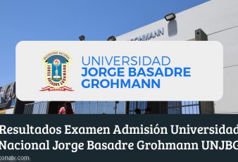 Resultados de Examen Universidad Nacional Jorge Basadre Grohmann UNJBG