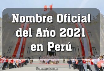 Nombre Oficial del año 2021 en Perú