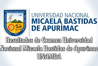 Resultados Universidad Nacional Micaela Bastidas de Apurímac UNAMBA